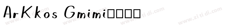 ArKkos Gmimi字体转换